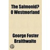The Salmonida O Westmorland door George Foster Braithwaite