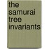 The Samurai Tree Invariants