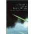 The Sanity We Are Born With
