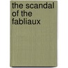 The Scandal Of The Fabliaux door R. Howard Bloch