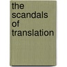 The Scandals of Translation door Lawrence Venuti