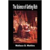 The Science of Getting Rich door Wallace D. Wattles