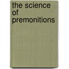 The Science of Premonitions by M.D. Larry Dossey