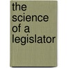 The Science of a Legislator door Knud Haakonssen
