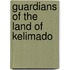 Guardians of the land of Kelimado