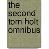 The Second Tom Holt Omnibus door Tom Holt