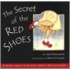 The Secret Of The Red Shoes