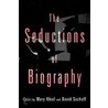 The Seductions of Biography door Mary Rhiel