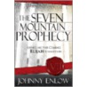The Seven Mountain Prophecy door Johnny Enlow