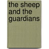 The Sheep And The Guardians door Ahmed Amr