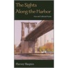 The Sights Along the Harbor by Harvey Shapiro