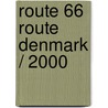 Route 66 Route Denmark / 2000