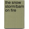 The Snow Storm/Barn On Fire door Heather Amery