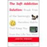 The Soft Addiction Solution door Judith Wright