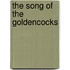 The Song Of The Goldencocks