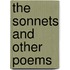 The Sonnets And Other Poems