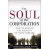 The Soul Of The Corporation door John R. Kimberly