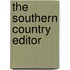 The Southern Country Editor
