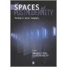 The Spaces of Postmodernity door Michael J. Dear