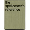 The Spellcaster's Reference door Eileen Holland