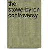 The Stowe-Byron Controversy by Eneas Sweetland Dallas
