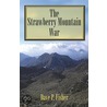 The Strawberry Mountain War door Dave P. Fisher