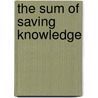 The Sum Of Saving Knowledge door James Durham