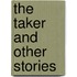 The Taker and Other Stories