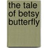 The Tale Of Betsy Butterfly