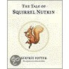 The Tale of Squirrel Nutkin by Potter Beatrix