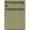 The Teaching of Mathematics door Raymond E. Manchester