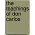 The Teachings of Don Carlos