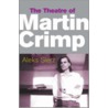 The Theatre of Martin Crimp door Aleks Sierz