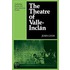 The Theatre of Valle-Inclan