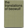 The Translations Of Beowulf door Chauncey Brewster Tinker