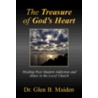 The Treasure Of God's Heart door Glen B. Maiden