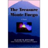The Treasure Of Monte Fuego door Claude M. Jonnard