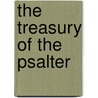 The Treasury Of The Psalter door Miles Coverdale