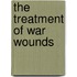 The Treatment Of War Wounds