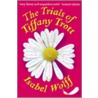 The Trials Of Tiffany Trott door Isabel Wolff