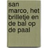 San Marco, het brilletje en de bal op de paal