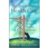 The Truth About Health Care