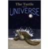 The Turtle and the Universe door Stephen Whitt