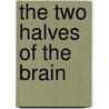 The Two Halves of the Brain by Kenneth Hugdahl