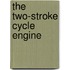 The Two-Stroke Cycle Engine