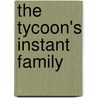 The Tycoon's Instant Family door Caroline Anderson