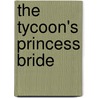 The Tycoon's Princess Bride by Natasha Oakley