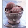 The Ultimate Ice Cream Book by PhD Bruce Weinstein