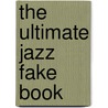 The Ultimate Jazz Fake Book door Lennon
