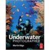 The Underwater Photographer door Martin Edge